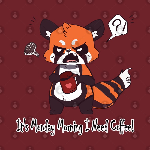 It's Monday Morning I need Coffee! by Myanko