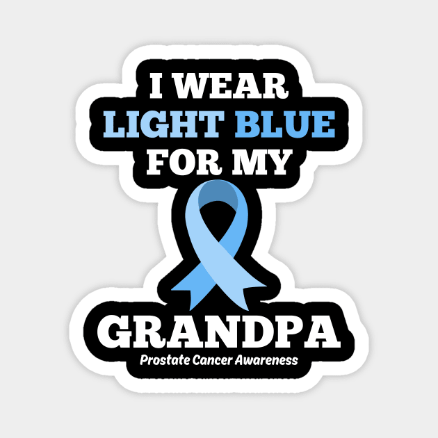 I Wear Light Blue for my Grandpa Prostate Cancer Awareness Magnet by IYearDesign