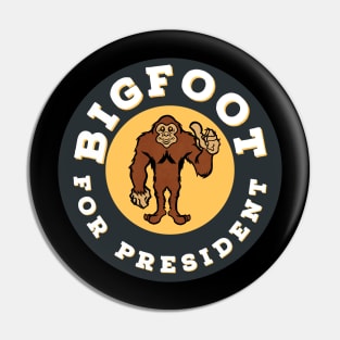 Bigfoot for president Pin