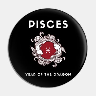 PISCES / Year of the DRAGON Pin