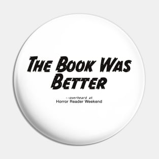 The book was better Pin