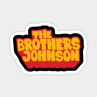 Get Da Funk Out Ma Face - The Johnson Brothers Magnet