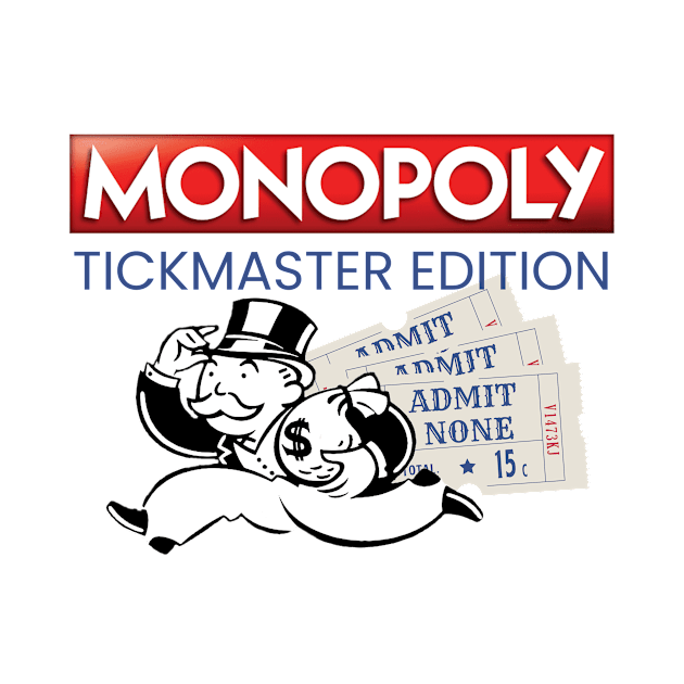 MONOPOLY - TICKETMASTER EDITION by shoreamy