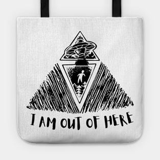 I Am Out of Here Tote