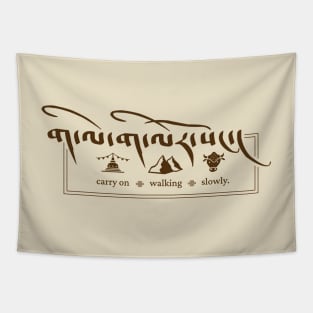 Carry On Walking Slowly Tibetan Script - Dark Tapestry