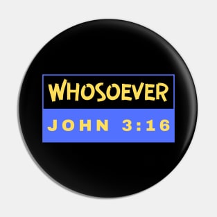 Whosoever | Christian Bible Verse John 3:16 Pin