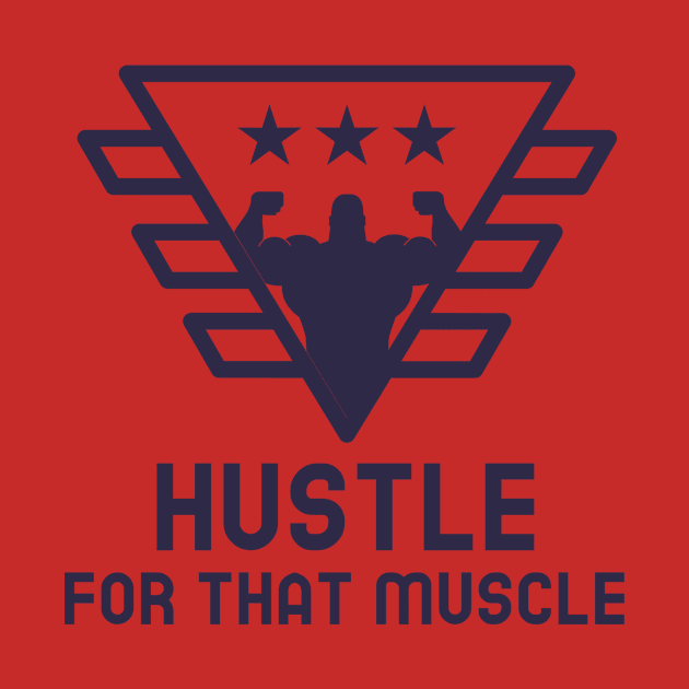 fitness T shirts hustle for that muscle by bf designs