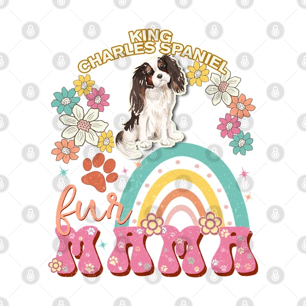 Tri colour King Charles Spaniel Fur Mama, Tri colour King Charles Spaniel For Dog Mom, Dog Mother, Dog Mama And Dog Owners by StudioElla