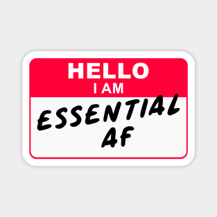 Hello I am ESSENTIAL AF Magnet