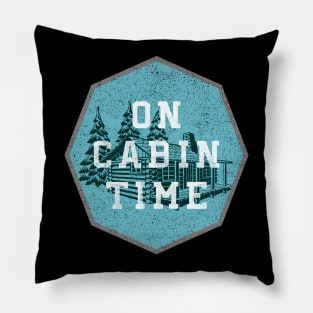 On Cabin Time Summer Camp Vacation Outdoors Pillow