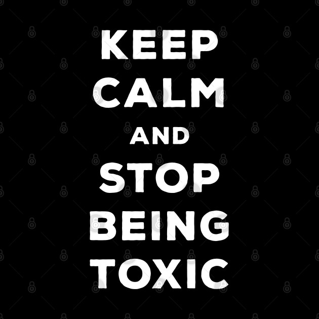 Май френд токсик. Stop Toxic. Ол май френдс ар Токсик. My friend Toxic. All my friends are Toxic.