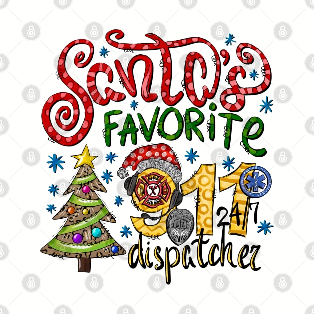 Funny Santa's Favorite Dispatcher Gift for Police 911 Operators and Sheriff Dispatch First Responders by Shirts by Jamie