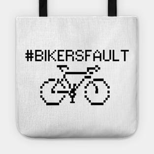 Bikers Fault, Cyclist, Motorcycle, Trucker, Mechanic, Car Lover Enthusiast Funny Gift Idea Tote