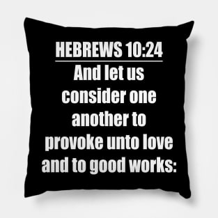 HEBREWS 10:24 KJV Pillow