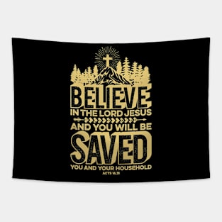 Believe in the Lord Jesus and you will be saved Tapestry