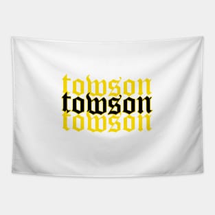 Towson University gothic lettering Tapestry