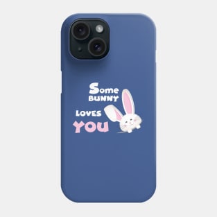 some bunny loves you Phone Case