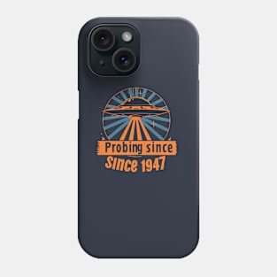 Probing since 1947 Phone Case