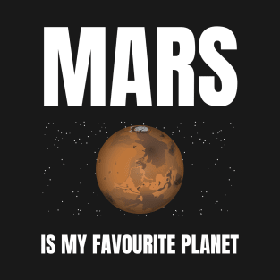 Mars is my favourite planet T-Shirt