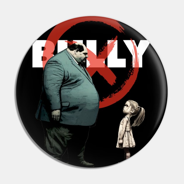 Bully No. 2: You are NOT the Boss of Me... NOT today! On a Dark Background Pin by Puff Sumo