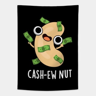 Cash-ew Nut Funny Cashew Nut Pun Tapestry