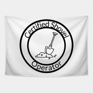 Certified Shovel Operator Tapestry