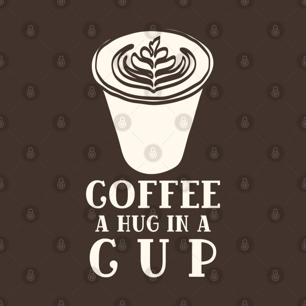 Coffee Hug in a Cup by Unique Treats Designs