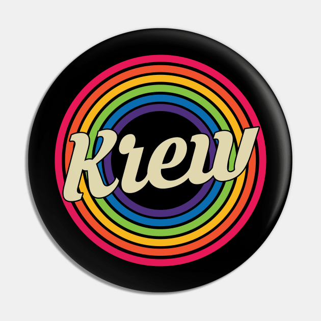 Krew - Retro Rainbow Style Pin by MaydenArt