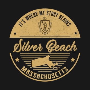 Silver Beach Massachusetts It's Where my story begins T-Shirt