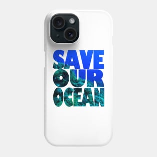 Save Our Ocean Phone Case