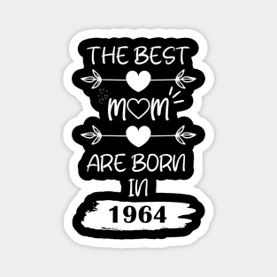 The Best Mom Are Born in 1964 Magnet