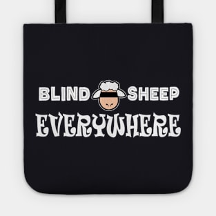 Blind Sheep Everywhere Not A Follower Tote