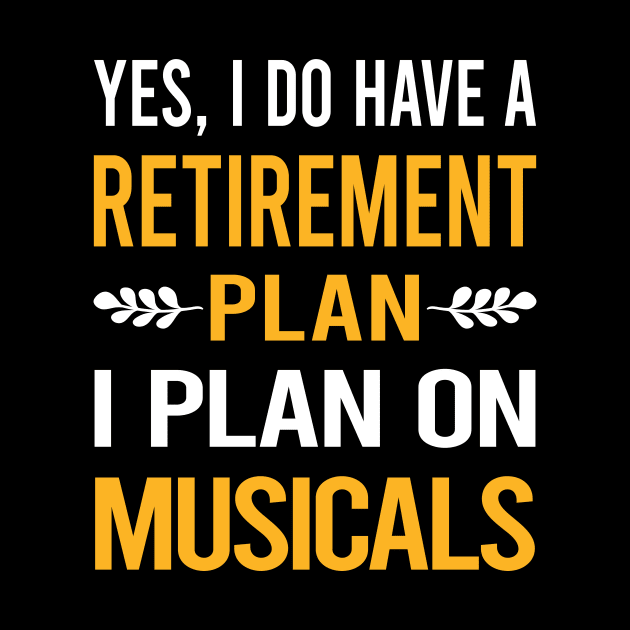 Funny My Retirement Plan Musicals by Happy Life