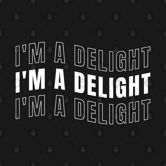 Im a delight by denkanysti