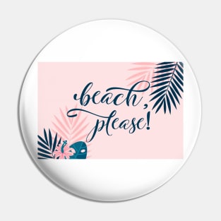 Beach Please Pin