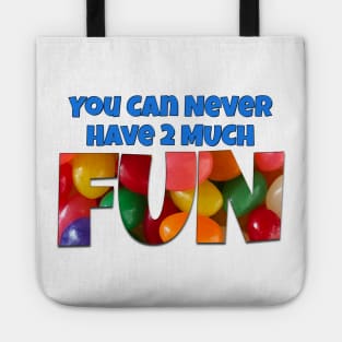 You Can Never Have 2 Much Fun: Jelly Beans Tote