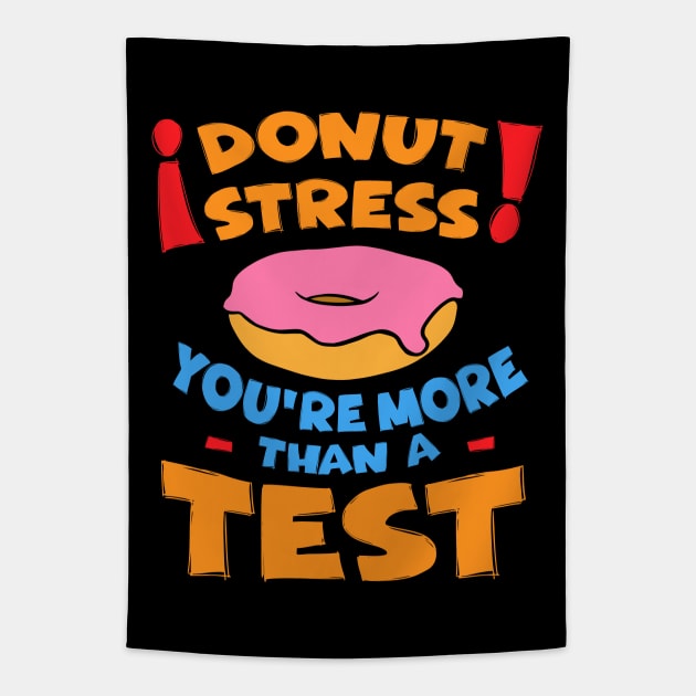 Donut Stress Teacher Test Day Tapestry by Huhnerdieb Apparel