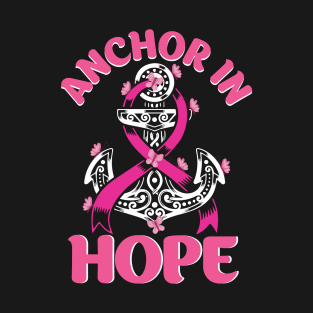 Breast Cancer  T Shirt Designs Anchor in hope T-Shirt