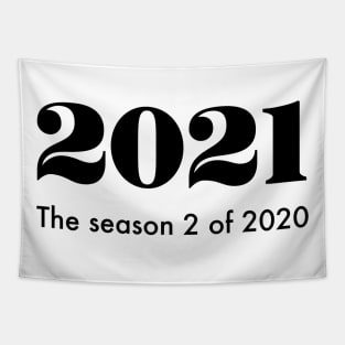 2021 the season 2 of 2020 Tapestry