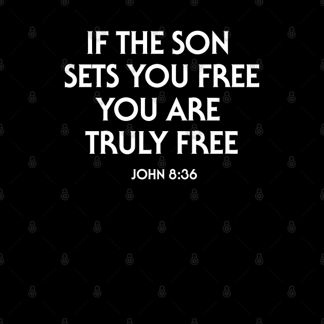 It The Sun Sets You Free You Are Truly Free Christian Design by ChristianLifeApparel