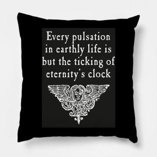 Every Pulsation In Life T-Shirt Pillow