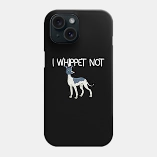 Whippet Not Phone Case