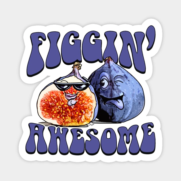 Figgin Awesome Fig Lover Magnet by Mudge