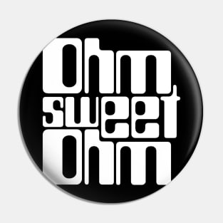 Ohm Sweet Ohm Pin