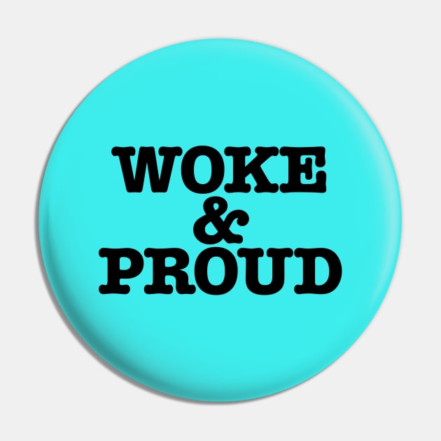 Woke & Proud Pin by Palomar Studio