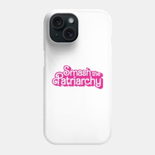 Smash The Patriarchy Phone Case