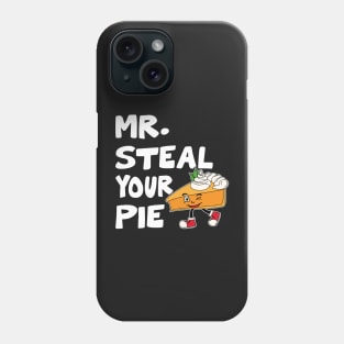 Cool Thanksgiving Mr Steal Your Pie Phone Case