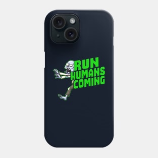 run humans coming Phone Case