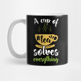 Cup Of Tea Quotes Mugs Teepublic