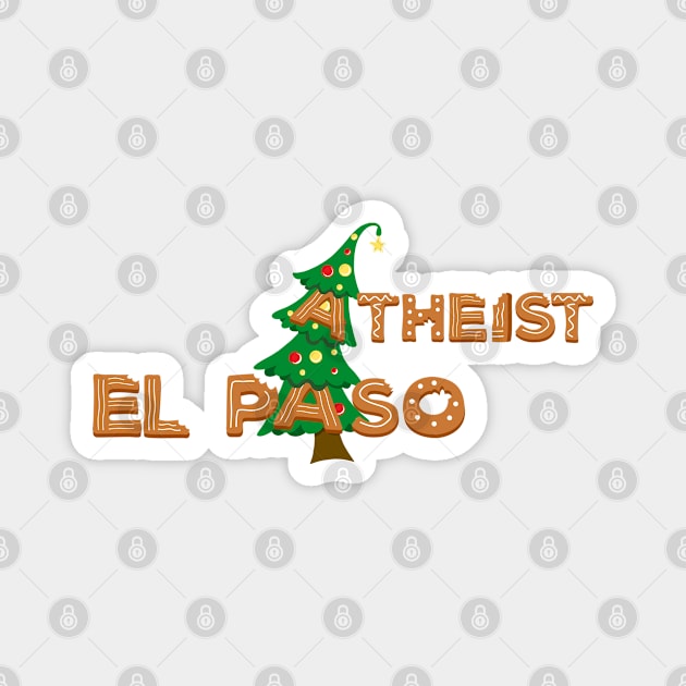 El Paso Atheist - Christmas tree Magnet by EPAtheist